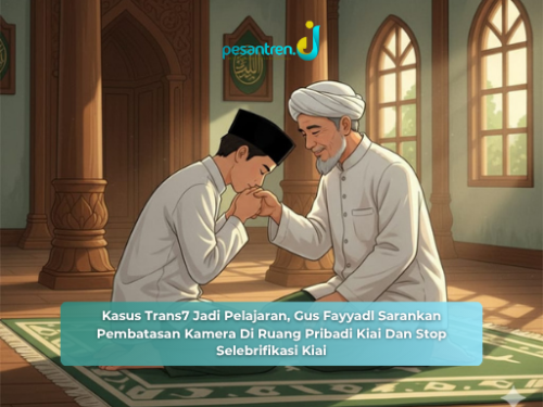 Kasus Trans7 Jadi Pelajaran, Gus Fayyadl Sarankan Pembatasan Kamera Di Ruang Pribadi Kiai Dan Stop Selebrifikasi Kiai