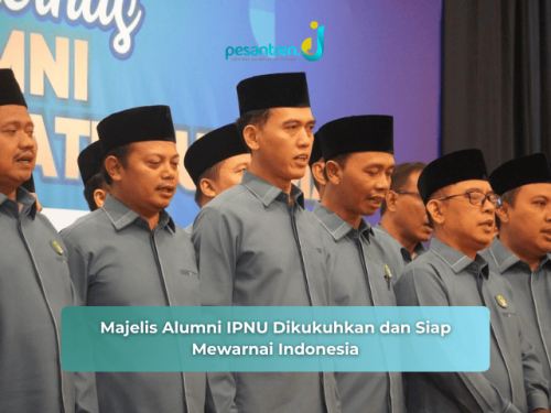Majelis Alumni IPNU Dikukuhkan dan Siap Mewarnai Indonesia