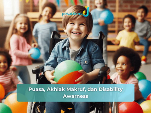 Puasa, Akhlak Makruf, dan Disability Awarness