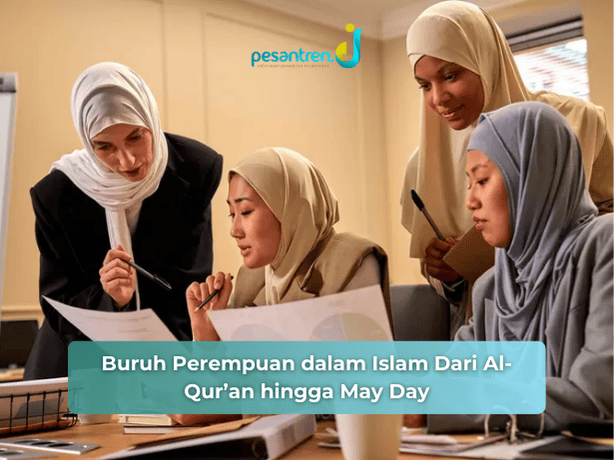 Buruh Perempuan dalam Islam Dari Al-Qur’an hingga May Day