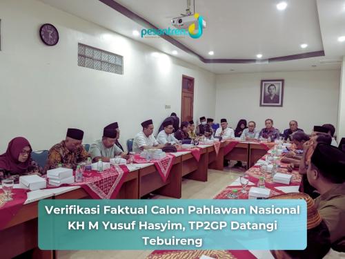 Verifikasi Faktual Calon Pahlawan Nasional KH M Yusuf Hasyim, TP2GP Datangi Tebuireng