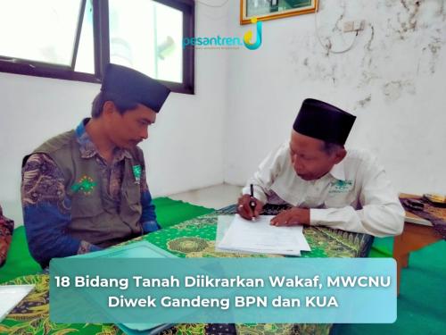 18 Bidang Tanah Diikrarkan Wakaf, MWCNU Diwek Gandeng BPN dan KUA