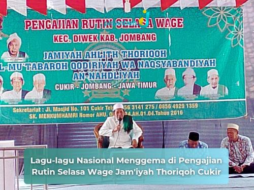 Lagu-lagu Nasional Menggema di Pengajian Rutin Selasa Wage Jam'iyah Thoriqoh Cukir