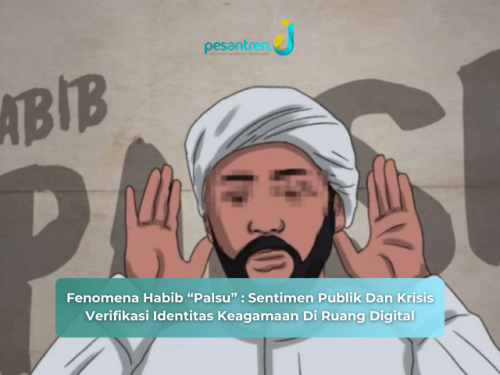 Fenomena Habib “Palsu” : Sentimen Publik Dan Krisis Verifikasi Identitas Keagamaan Di Ruang Digital