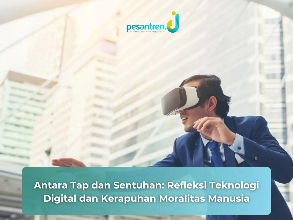 Antara Tap dan Sentuhan: Refleksi Teknologi Digital dan Kerapuhan Moralitas Manusia