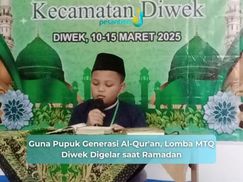 Guna Pupuk Generasi Al-Qur'an, Lomba MTQ Diwek Digelar saat Ramadan