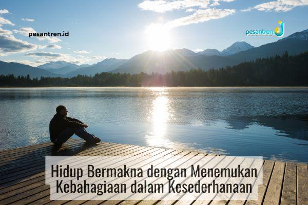 Hidup Bermakna dengan Menemukan Kebahagiaan dalam Kesederhanaan